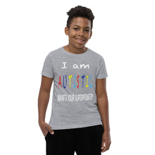 Load image into Gallery viewer, Youth Short Sleeve T-Shirt- I'm Autistic- What's Your Superpower