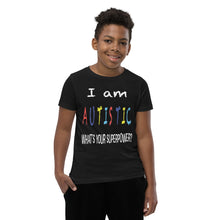 Load image into Gallery viewer, Youth Short Sleeve T-Shirt- I'm Autistic- What's Your Superpower